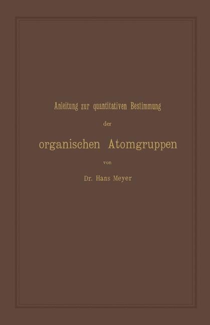 Produktbild: Anleitung zur quantitativen Bestimmung der organischen Atomgruppen