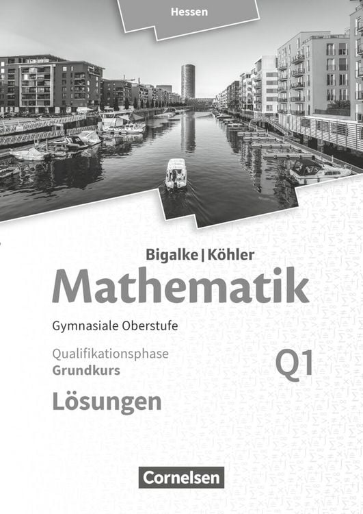 Produktbild: Mathematik Sekundarstufe II Band Q 1: Grundkurs - 1. Halbjahr - Qualifikationsphase - Hessen. L&ouml;sungen zum Sch&uuml;lerbuch