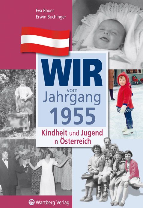 Produktbild: Wir vom Jahrgang 1955 - Kindheit und Jugend in &Ouml;sterreich