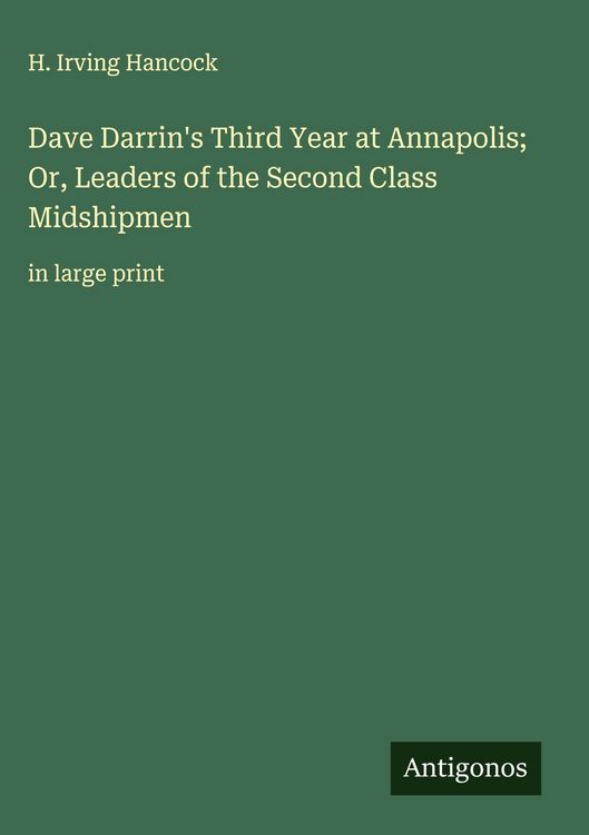 Produktbild: Dave Darrin's Third Year at Annapolis; Or, Leaders of the Second Class Midshipmen