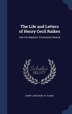 Produktbild: The Life and Letters of Henry Cecil Raikes