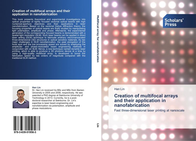 Produktbild: Creation of multifocal arrays and their application in nanofabrication