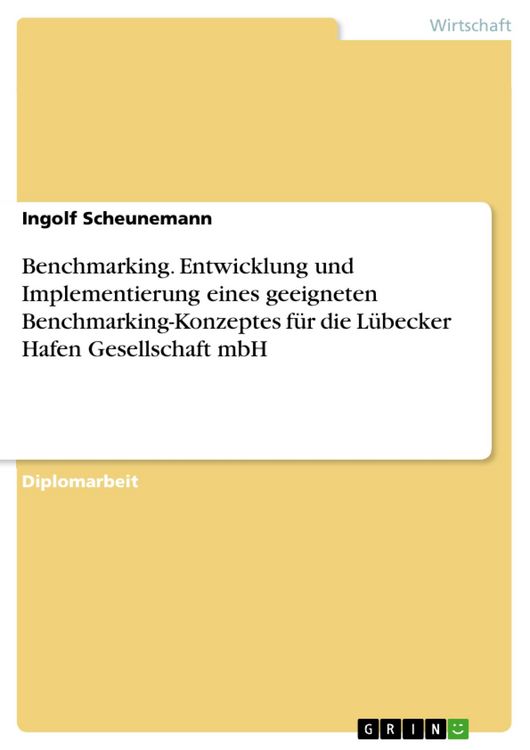 Produktbild: Benchmarking-Entwicklung und Implementierung eines geeigneten Benchmarking-Konzeptes f&uuml;r die L&uuml;becker Hafen Gesellschaft mbH