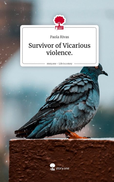 Produktbild: Survivor of Vicarious violence.. Life is a Story - story.one