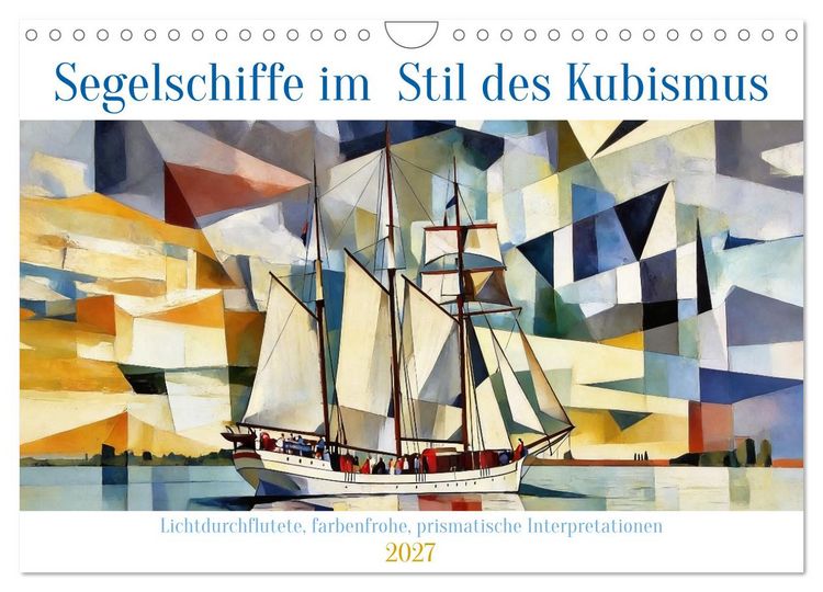 Produktbild: Segelschiffe im Stil des Kubismus (Wandkalender 2027 DIN A4 quer), CALVENDO Monatskalender