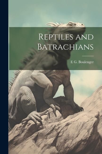 Produktbild: Reptiles and Batrachians