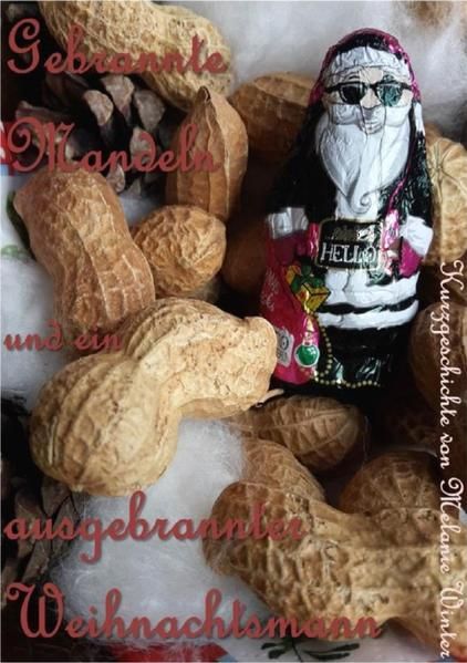 Produktbild: Gebrannte Mandeln und ein ausgebrannter Weihnachtsmann