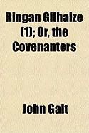 Produktbild: Ringan Gilhaize (1); Or, the Covenanters