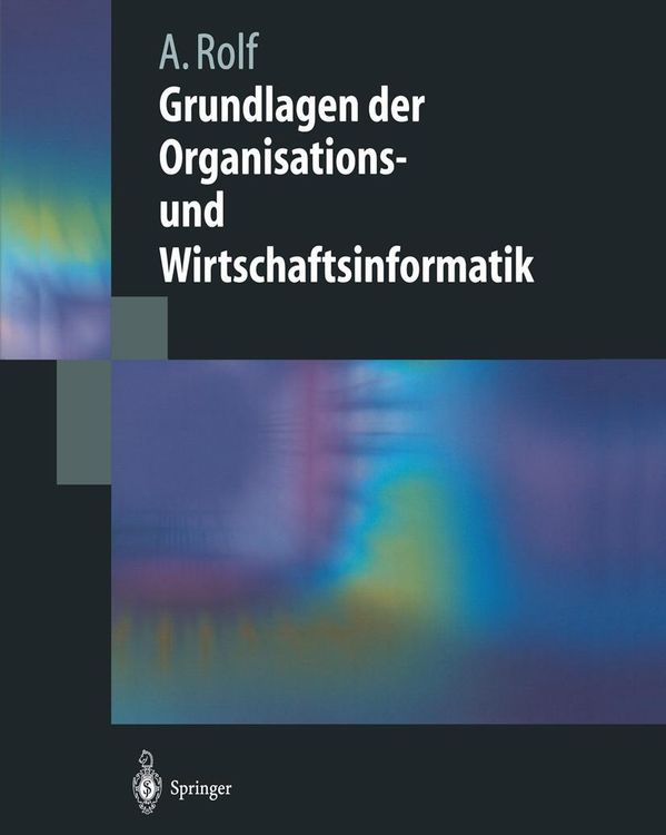 Bild vom Artikel Grundlagen der Organisations-und Wirtschaftsinformatik vom Autor Arno Rolf