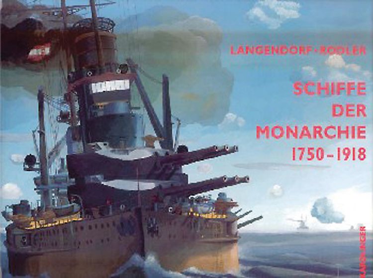 Produktbild: Schiffe der Monarchie 1750-1918 /Ships of the Monarchy
