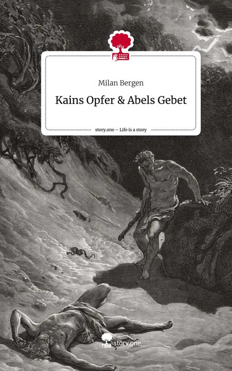 Produktbild: Kains Opfer & Abels Gebet. Life is a Story - story.one