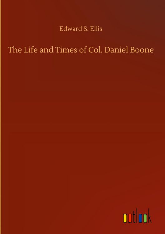 Produktbild: The Life and Times of Col. Daniel Boone