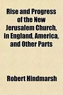 Produktbild: Rise and Progress of the New Jerusalem Church, in England, America, and Other Parts