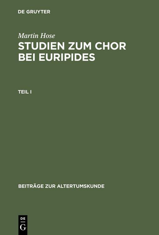 Produktbild: Martin Hose: Studien zum Chor bei Euripides. Teil 1