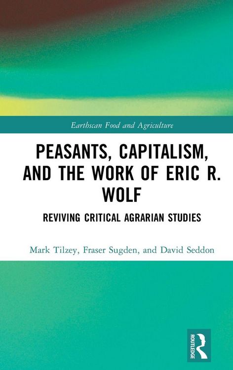 Produktbild: Peasants, Capitalism, and the Work of Eric R. Wolf