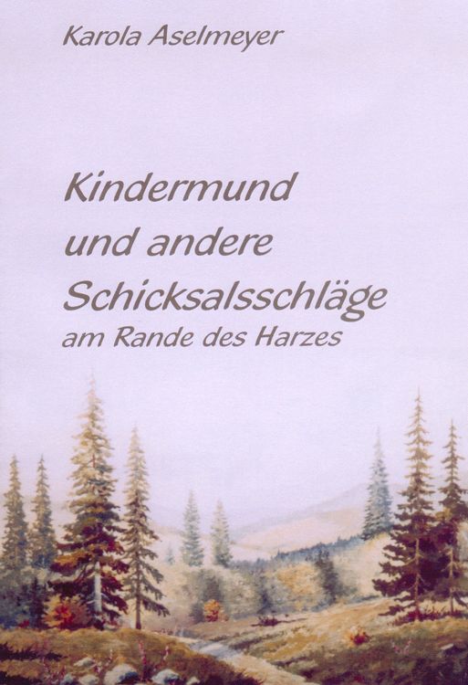 Produktbild: Kindermund und andere Schicksalsschl&auml;ge am Rande des Harzes