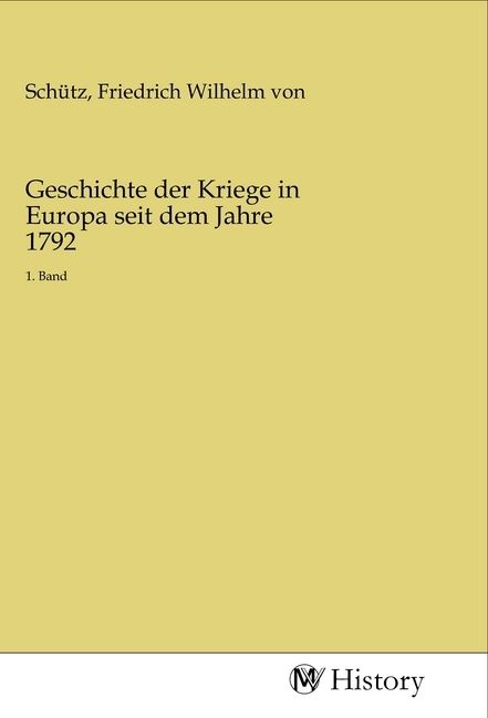 Produktbild: Geschichte der Kriege in Europa seit dem Jahre 1792
