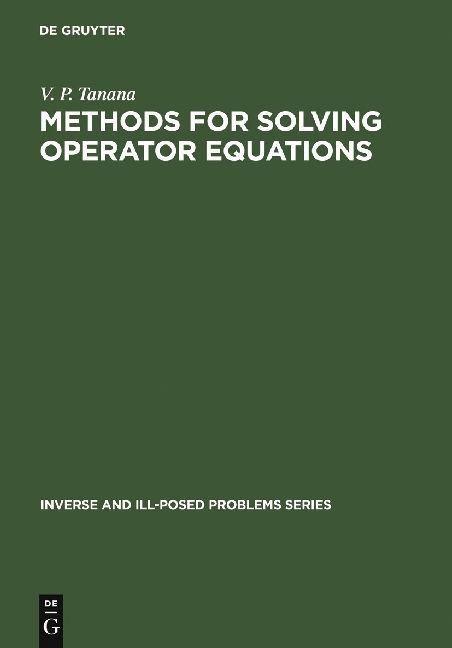 Produktbild: Tanana, V: Methods for Solving Operator Equations