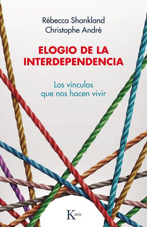 Produktbild: Elogio de la interdependencia : los v&iacute;nculos que nos hacen vivir