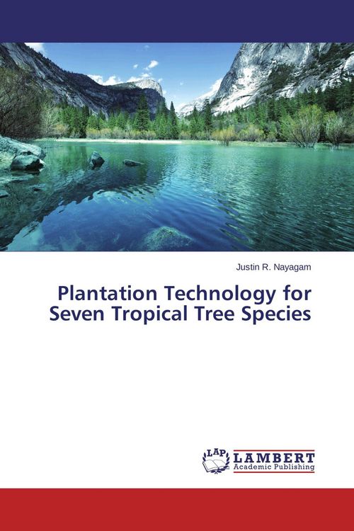 Produktbild: Plantation Technology for Seven Tropical Tree Species