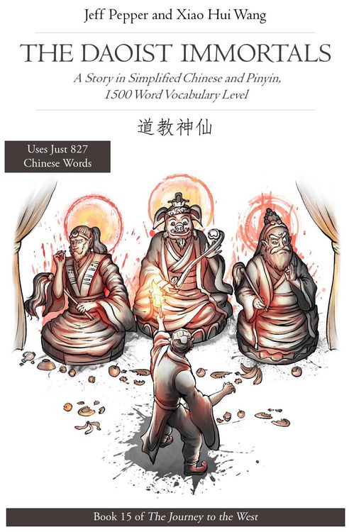 Produktbild: The Daoist Immortals: A Story in Simplified Chinese and Pinyin, 1500 Word Vocabulary Level