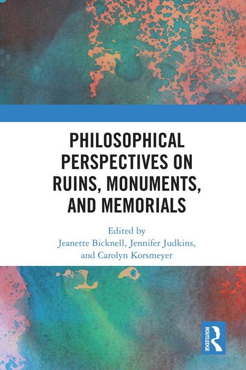 Produktbild: Philosophical Perspectives on Ruins, Monuments, and Memorials
