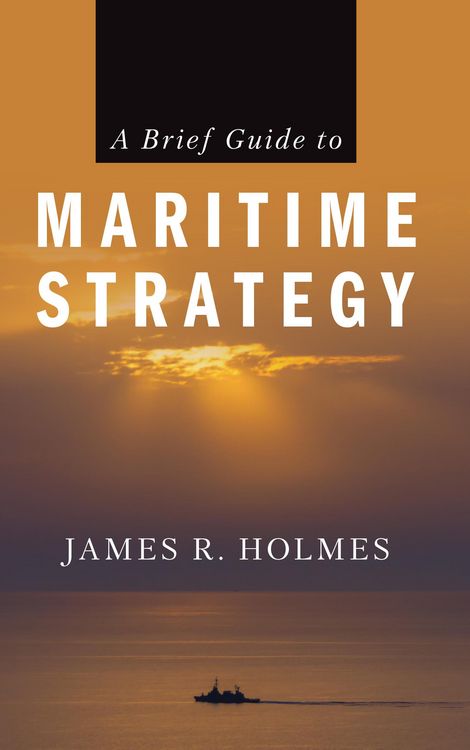 Produktbild: A Brief Guide to Maritime Strategy