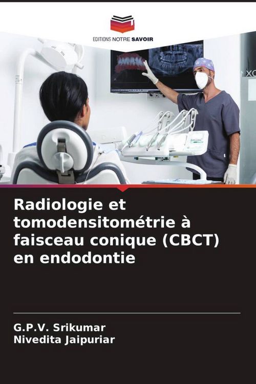 Produktbild: Radiologie et tomodensitom&eacute;trie &agrave; faisceau conique (CBCT) en endodontie