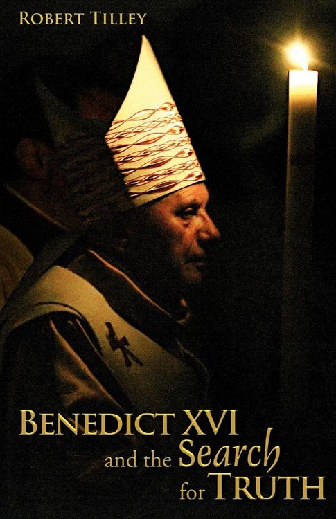 Produktbild: Tilley, R: Benedict XVI and the Search for Truth