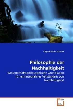 Produktbild: Wallner, R: Philosophie der Nachhaltigkeit
