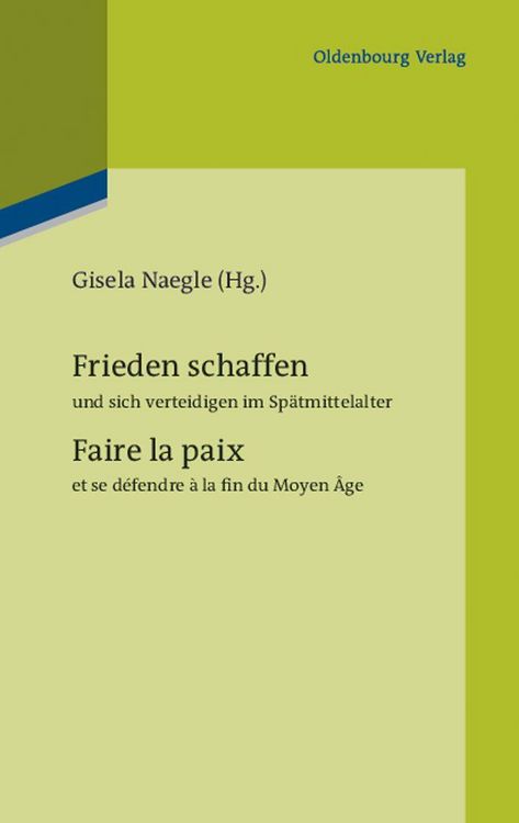 Produktbild: Frieden schaffen und sich verteidigen im Sp&auml;tmittelalter