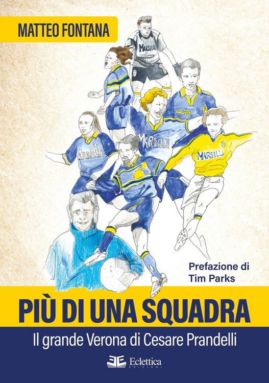Produktbild: Pi&ugrave; di una squadra. Il grande Verona di Cesare Prandelli