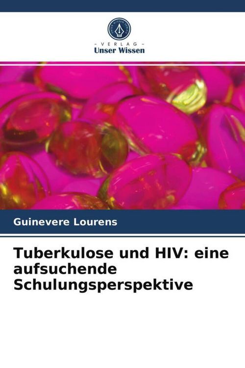 Produktbild: Tuberkulose und HIV: eine aufsuchende Schulungsperspektive
