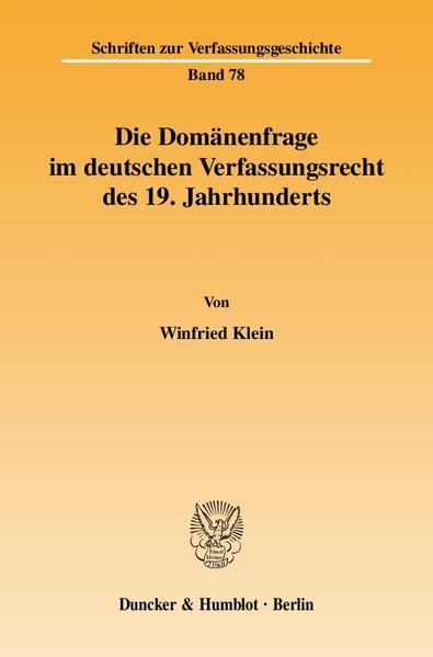 Produktbild: Die Dom&auml;nenfrage im deutschen Verfassungsrecht des 19. Jahrhunderts.