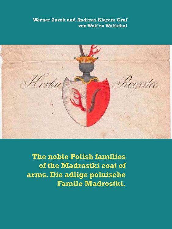 Produktbild: The noble Polish families of the Madrostki coat of arms. Die adlige polnische Famile Madrostki.