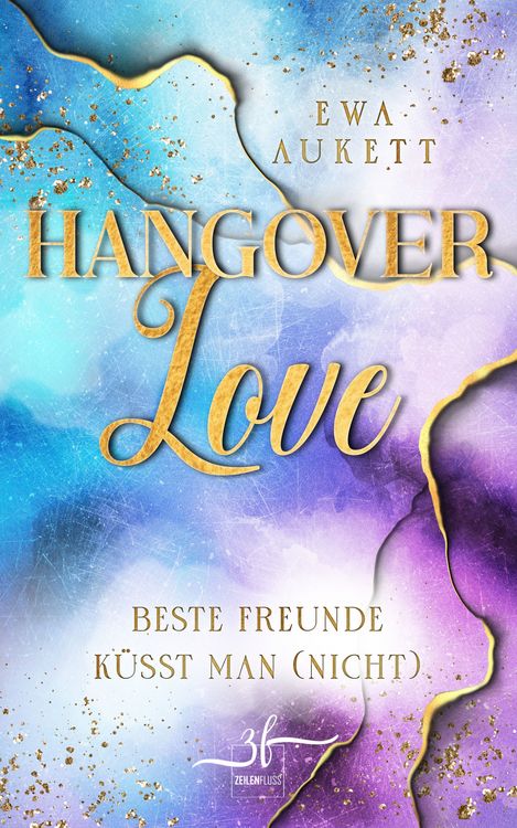 Produktbild: Hangover Love &ndash; Beste Freunde k&uuml;sst man (nicht)