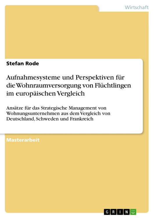 Produktbild: Aufnahmesysteme und Perspektiven f&uuml;r die Wohnraumversorgung von Fl&uuml;chtlingen im europ&auml;ischen Vergleich