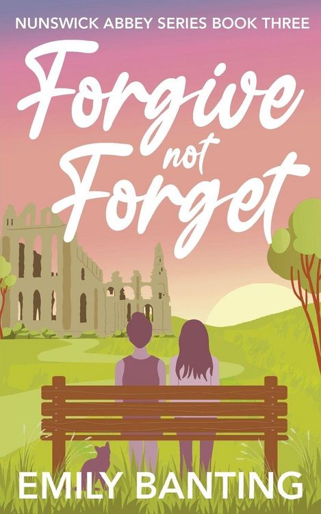 Produktbild: Forgive not Forget (The Nunswick Abbey Series Book 3)