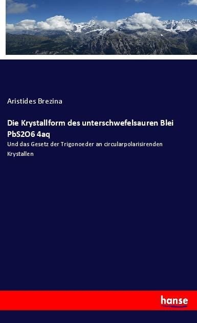 Produktbild: Die Krystallform des unterschwefelsauren Blei PbS2O6 4aq