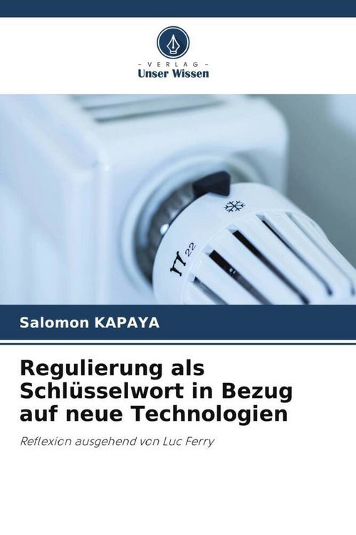 Produktbild: Regulierung als Schl&uuml;sselwort in Bezug auf neue Technologien