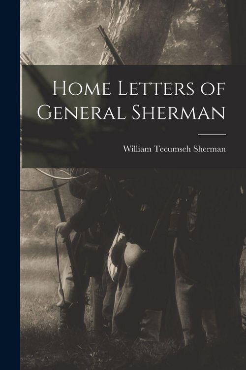 Produktbild: Home Letters of General Sherman