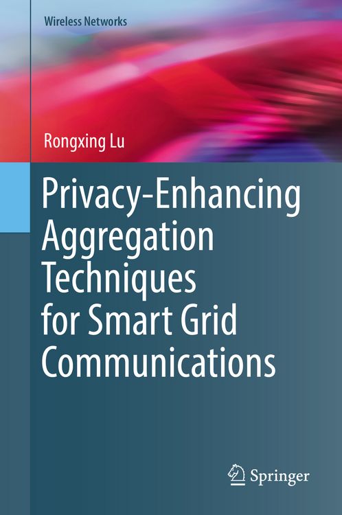 Produktbild: Privacy-Enhancing Aggregation Techniques for Smart Grid Communications