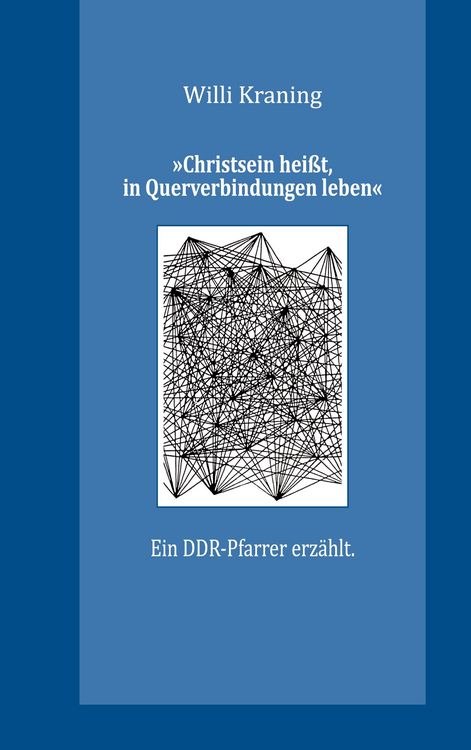 Produktbild: &raquo;Christsein hei&szlig;t, in Querverbindungen leben&laquo;