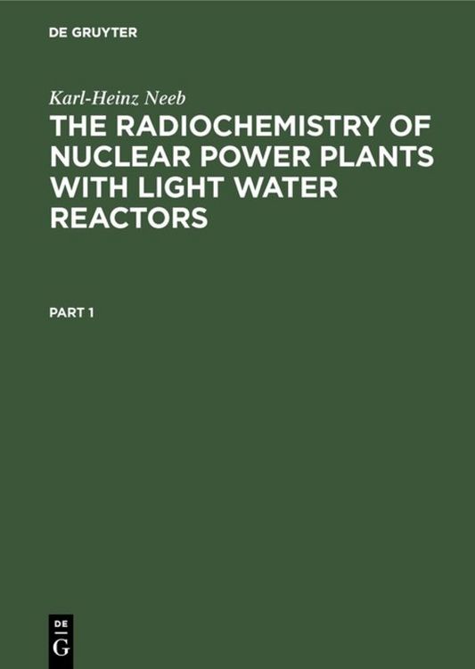 Produktbild: The Radiochemistry of Nuclear Power Plants with Light Water Reactors