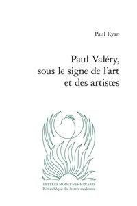 Produktbild: Paul Val&eacute;ry, sous le signe de l'art et des artistes