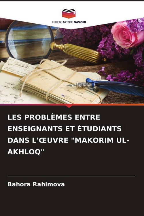 Produktbild: LES PROBL&Egrave;MES ENTRE ENSEIGNANTS ET &Eacute;TUDIANTS DANS L'&iquest;UVRE "MAKORIM UL-AKHLOQ"