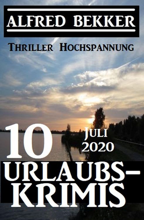 Produktbild: 10 Urlaubskrimis Juli 2020 - Thriller Hochspannung