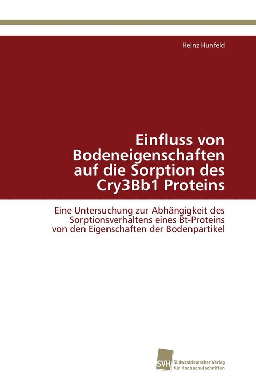 Produktbild: Einfluss von Bodeneigenschaften auf die Sorption des Cry3Bb1 Proteins