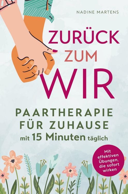 Produktbild: Zur&uuml;ck zum Wir - Paartherapie f&uuml;r Zuhause mit f&uuml;nfzehn Minuten t&auml;glich