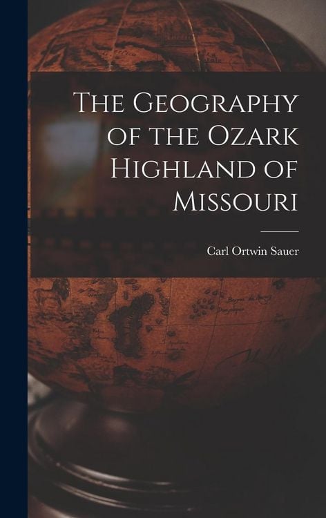 Produktbild: The Geography of the Ozark Highland of Missouri [electronic Resource]